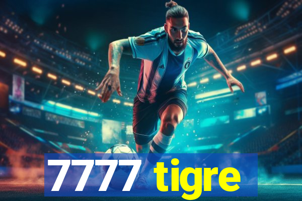 7777 tigre